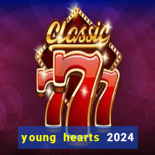 young hearts 2024 assistir online